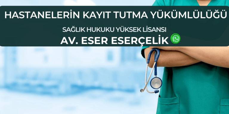 Hastanelerin Kayıt tutma yükümlülüğü