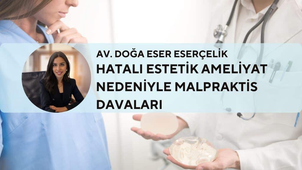 hatali estetik ameliyat nedeniyle malpraktis davalari hatali estetik ameliyat nedeniyle malpraktis davalari