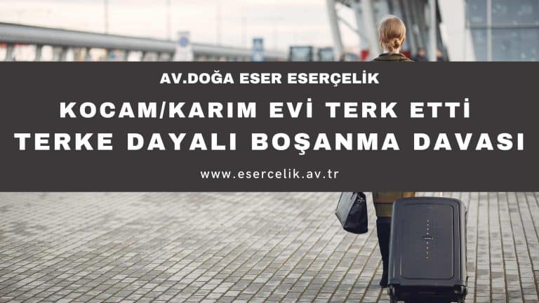 Terk Sebebiyle Boşanma Davası