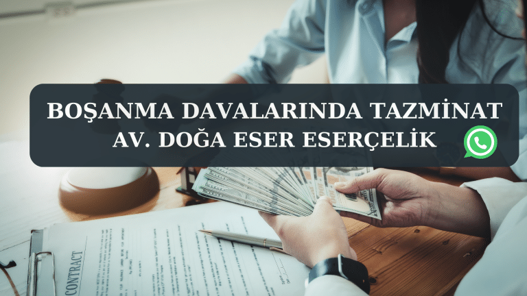 BOŞANMA DAVALARINDA TAZMİNAT