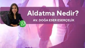 aldatma nedir avukat doga eser esercelik aldatma nedir avukat doga eser esercelik