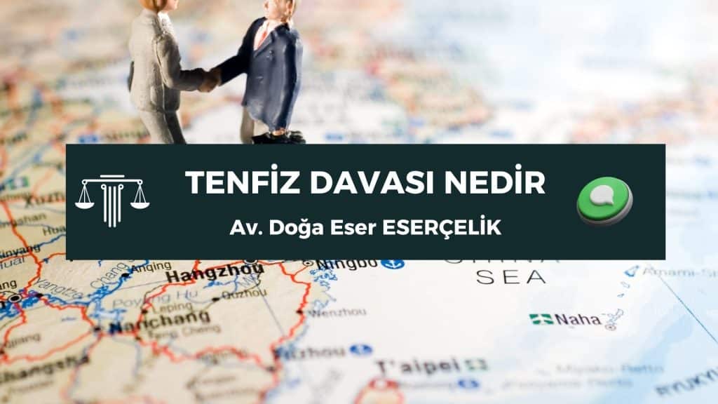 Tenfiz davasi nedir tenfiz davası nedir