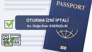 OTURMA IZNI IPTALI Av. Doga Eser ESERCELIK 1 OTURMA İZNİ İPTALİ Av. Doğa Eser ESERÇELİK