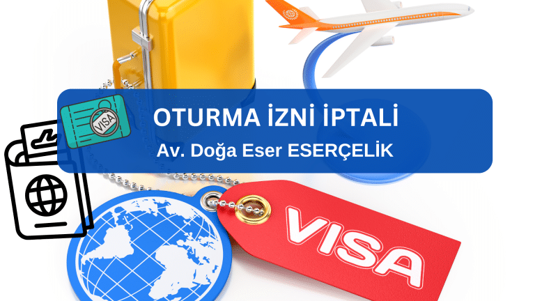 OTURMA İZNİ İPTALİ Av. Doğa Eser ESERÇELİK