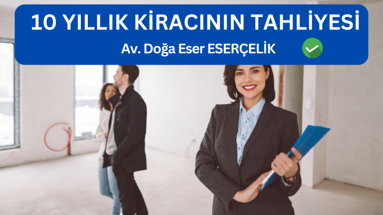 10 yıllık kiracının tahliyesi