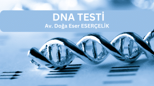DNA testi Av. Doga Eser ESERCELIK 1 1 DNA testi Av. Doga Eser ESERCELIK 1 1