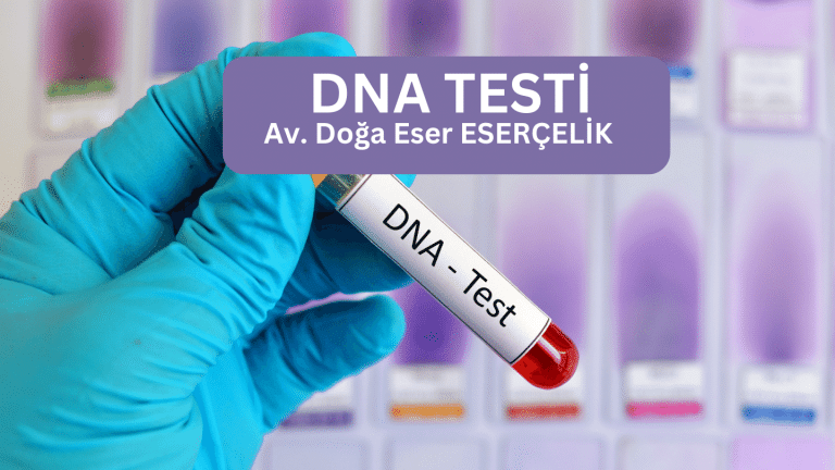 DNA testi Av. Doğa Eser ESERÇELİK (1)