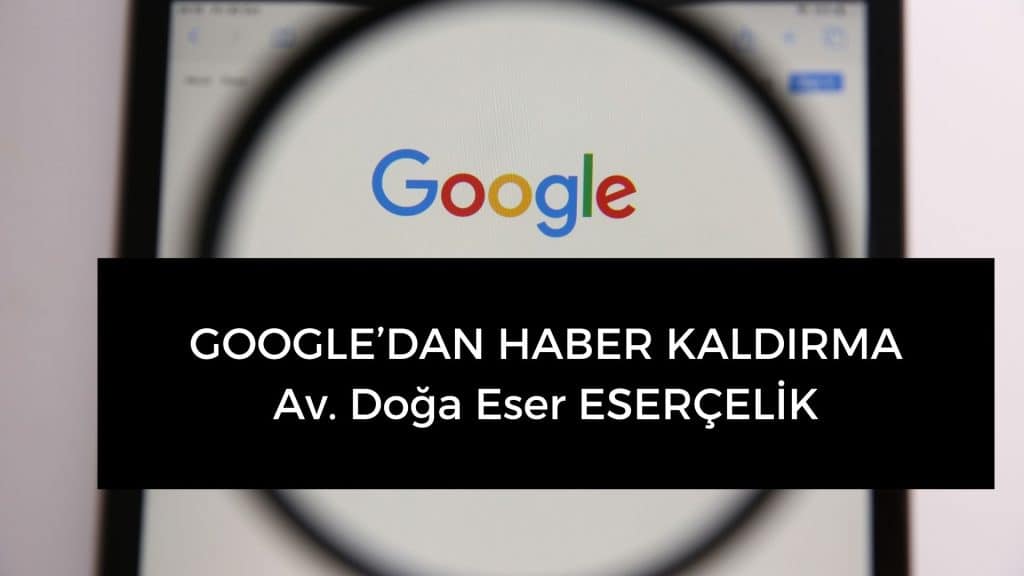 googledan haber kaldirma googledan haber kaldırma