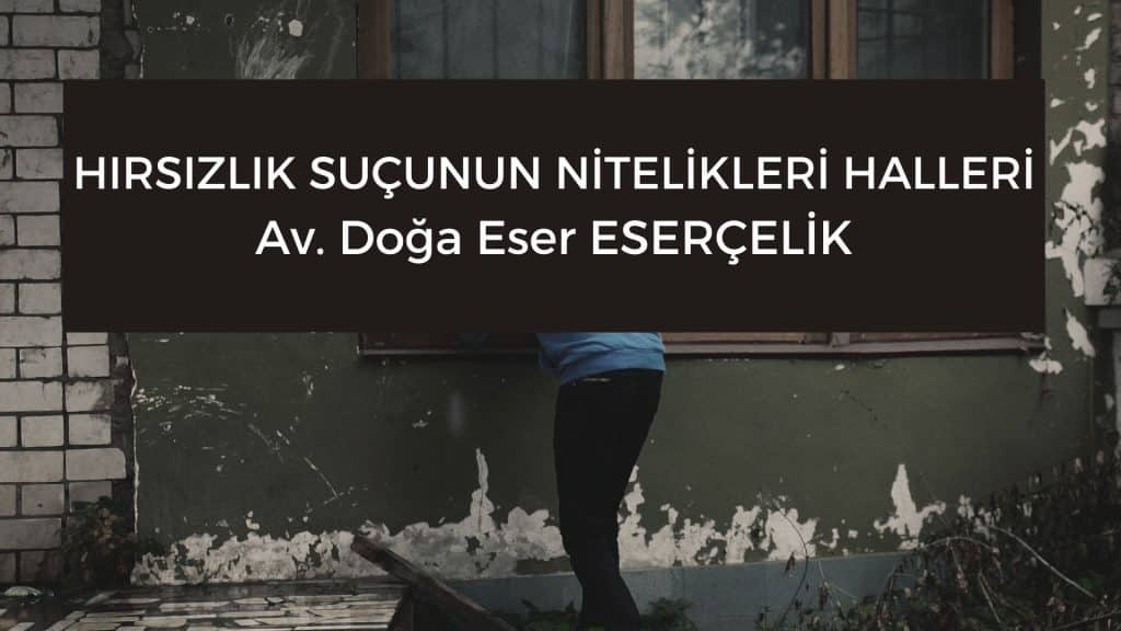hirsizlik sucunun nitelikli halleri hirsizlik sucunun nitelikli halleri