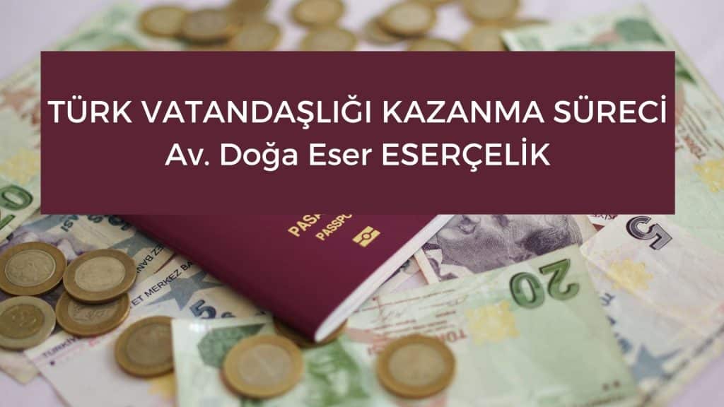 turk vatadandasligi kazanma sureci türk vatandaşlığı kazanma süreci