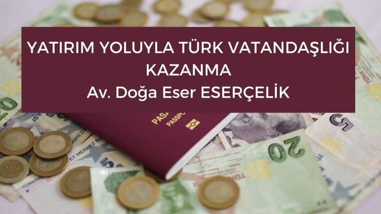 Yatırım yoluyla türk vatandaşlığı kazanma
