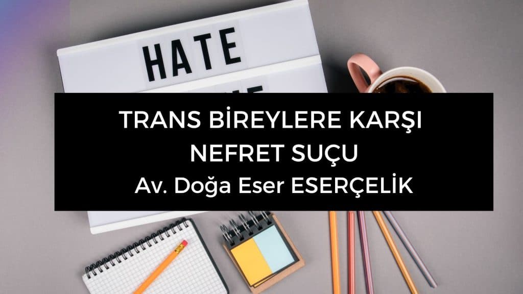 trans bireylere karsi nefret sucu 1 trans bireylere karşı nefret suçu
