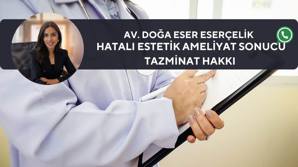 HATALI ESTETIK AMELIYAT SONUCU TAZMINAT HAKKI HATALI ESTETIK AMELIYAT SONUCU TAZMINAT HAKKI