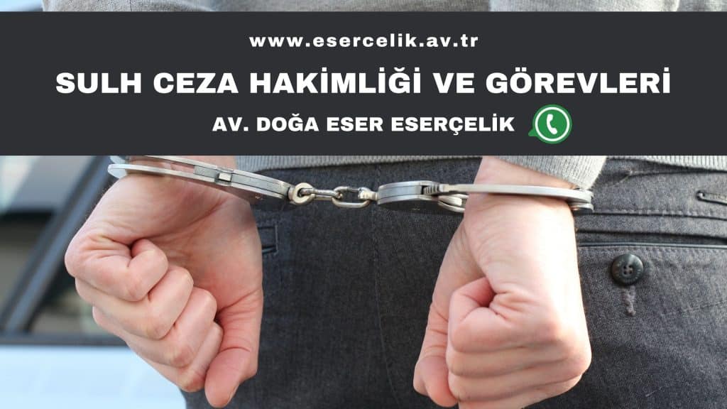 sulh ceza hakimligi nedir gorevleri nelerdir sulh ceza hakimligi nedir gorevleri nelerdir
