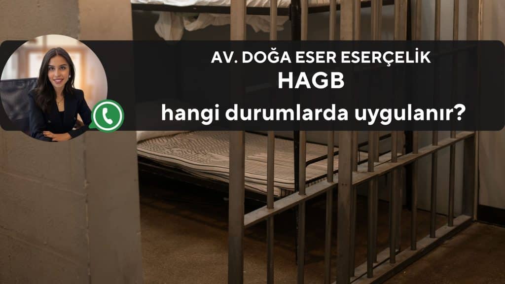 HAGB hangi durumlarda uygulanir avukat doga eser esercelik HAGB hangi durumlarda uygulanir avukat doga eser esercelik