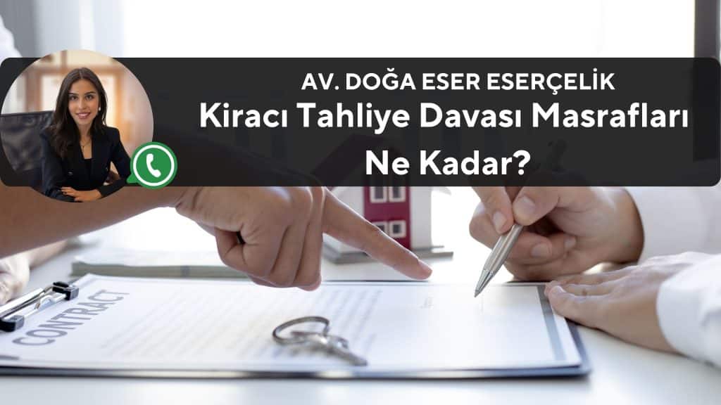 Kiraci Tahliye Davasi Masraflari Ne Kadar Kiraci Tahliye Davasi Masraflari Ne Kadar