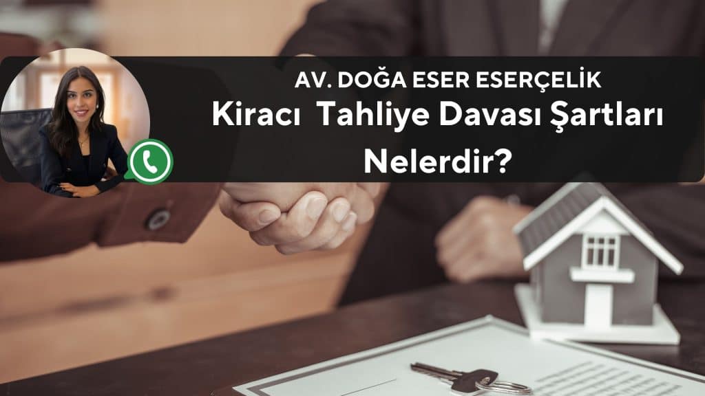 Kiraci Tahliye Davasi Sartlari Nelerdir 1 Tahliye davası ne kadar sürer, Kiracı Tahliye Davası Şartları Nelerdir