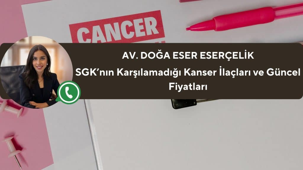 SGKnin Karsilamadigi Kanser Ilaclari ve Guncel Fiyatlari SGK’nın Karşılamadığı Kanser İlaçları ve Güncel Fiyatları