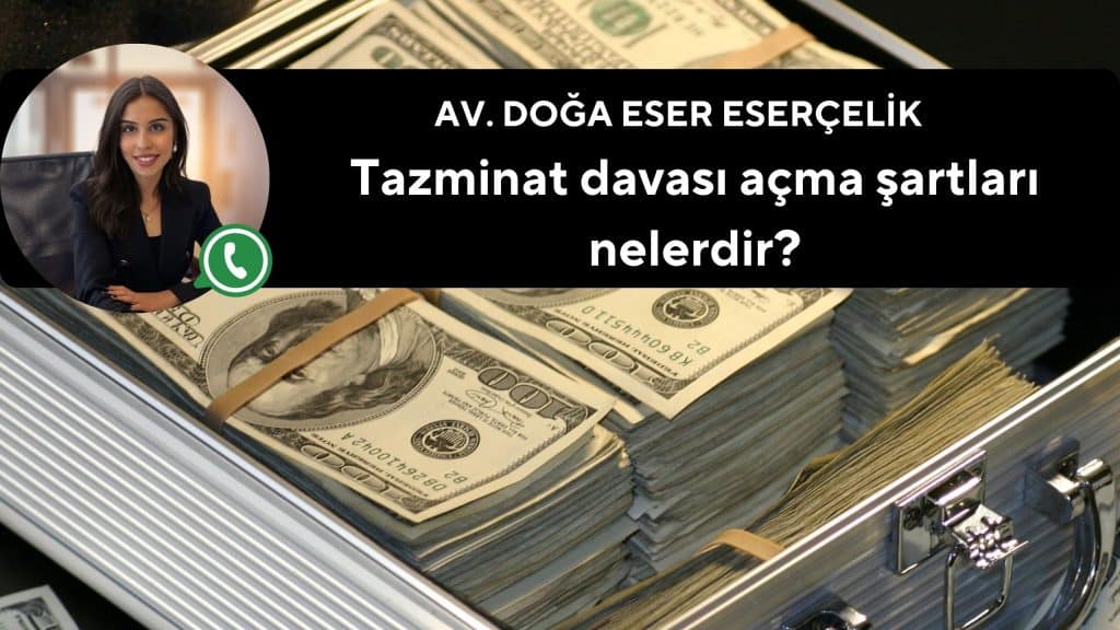 Tazminat davasi acma sartlari nelerdir avukat doga eser esercelik Tazminat davasi acma sartlari nelerdir avukat doga eser esercelik