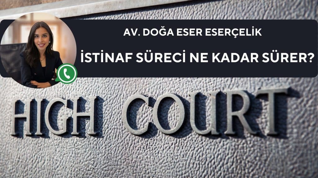 istinaf sureci ne kadar surer avukat doga eser 1 istinaf sureci ne kadar surer avukat doga eser 1