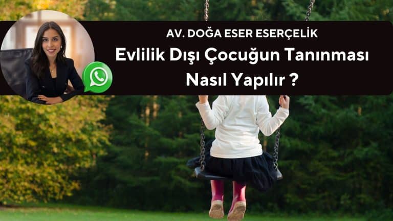 Evlilik Dışı Çocuğun Tanınması Nasıl Yapılır ?