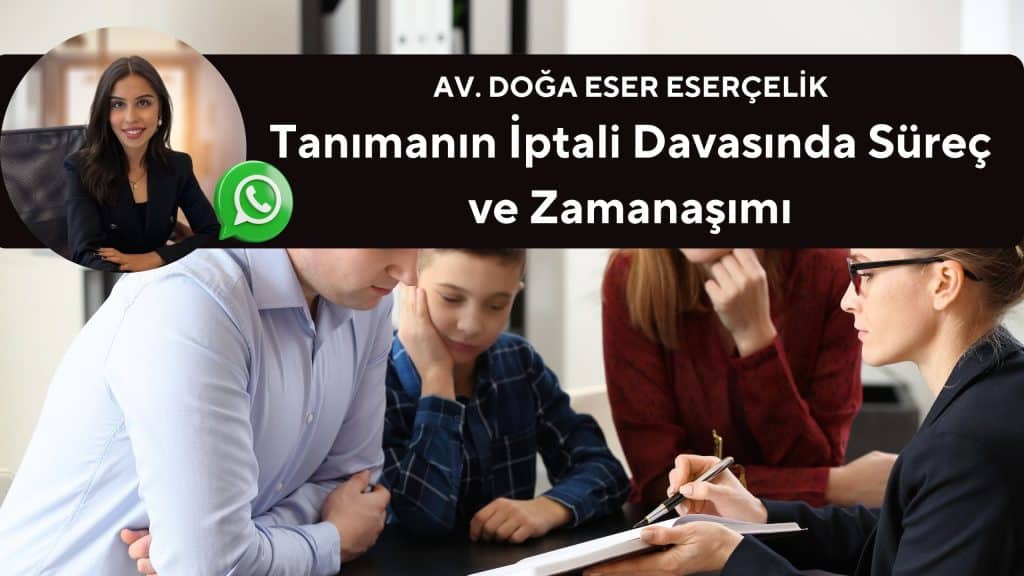 Tanimanin iptali davasinda surec ve zamanasimi Tanimanin iptali davasinda surec ve zamanasimi