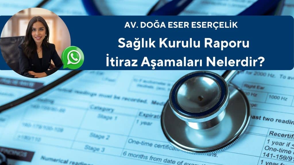 saglik kurulu raporu itiraz asamalari saglik kurulu raporu itiraz asamalari