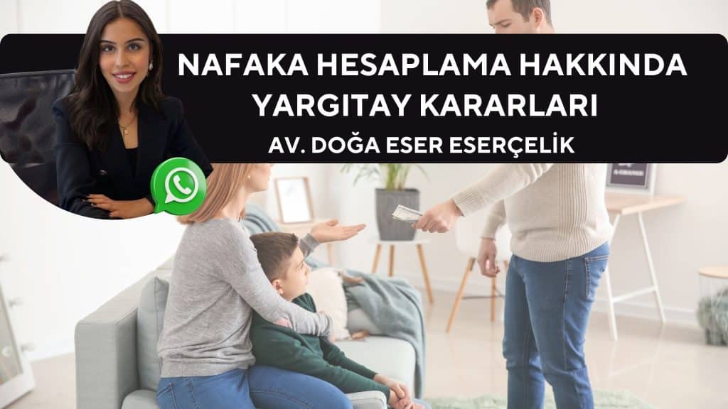 nafaka hesaplama hakkinda yargitay kararlari Nafaka Hesaplama Hakkında Yargıtay Kararları