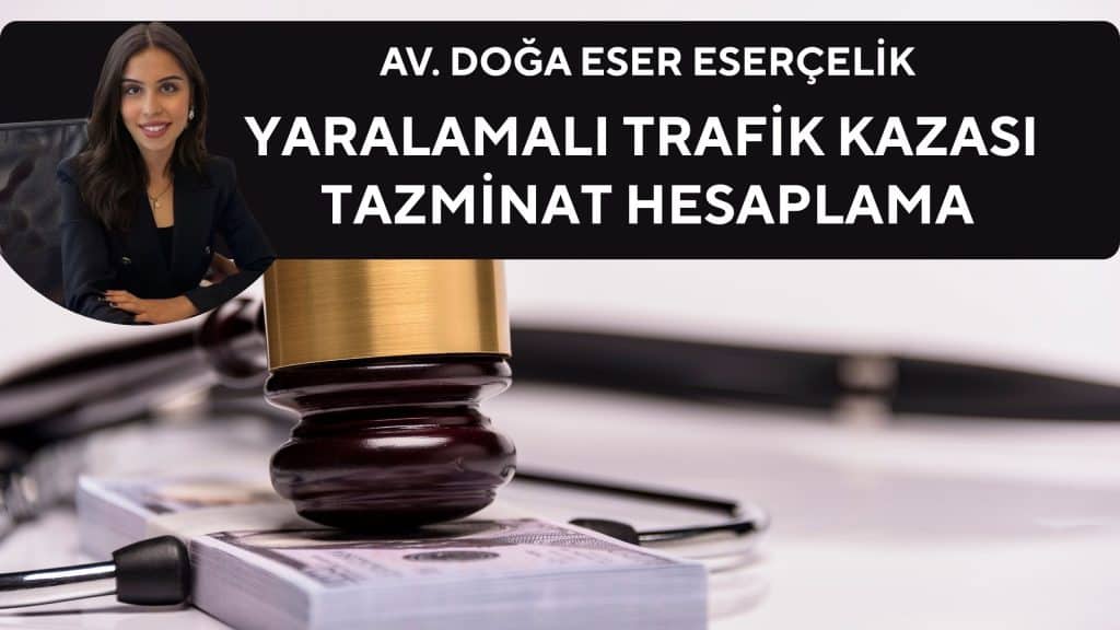 yaralamali trafik kazasi tazminat hesaplama Yaralamalı Trafik Kazası Tazminat Hesaplama