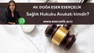 saglik hukuku avukati kimdir Sağlık Hukuku Avukatı Kimdir?