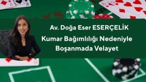 kumar bagimliligi velayet Kumar bağımlılığı nedeniyle boşanmada velayet