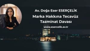 marka hakkina tecavuz tazminat davasi Marka hakkına tecavüz davası