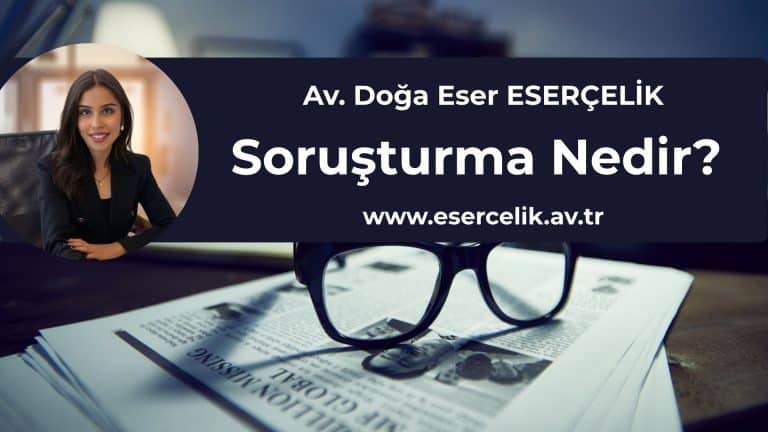 Soruşturma nedir?