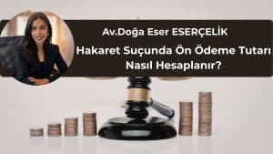 hakaret sucunda on odeme tutari nasil hesaplanir hakaret suçunda ön ödeme tutarı nasıl hesaplanır