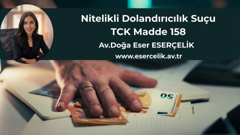 nitelikli dolandırıcılık suçu tck mad 158