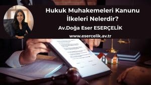 hukuk muhakemeleri kanunu ilkeleri nelerdir hukuk muhakemeleri kanunu ilkeleri nelerdir?